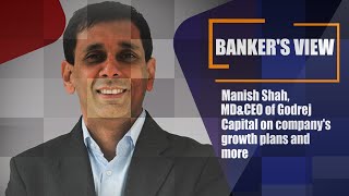 Manish Shah MDampCEO of Godrej Capital on cos growth plans and more [upl. by Ahswat]