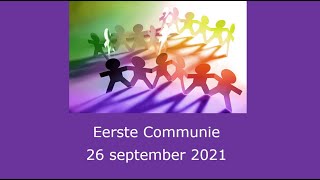 Eerste Communie  26 september 2021 viering 1 [upl. by Edualc]