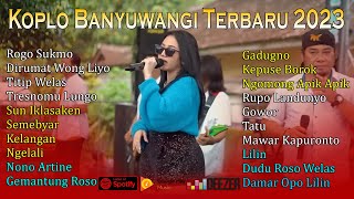 Lagu Banyuwangi Koplo  Rogo SukmoTitip WelasDirumat Wong Liyo  Koplo Banyuwangi Terbaru [upl. by Drehcir]