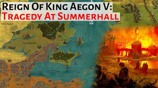 Tragedy At Summerhall  House Of The Dragon History amp Lore  Reign Of King Aegon V Targaryen [upl. by Mollee]