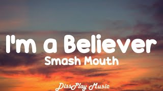 Smash Mouth  Im a Believer lyrics [upl. by Ecenaj]