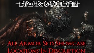 Dark Souls 3  All Armor Sets Showcase Armor Locations In The Description [upl. by Eissehc]