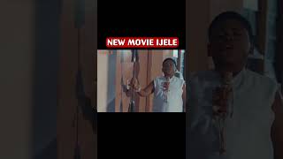 The New Movie IJELE Is Trending Right Now shorts shortsvideo nollywoodmovies2024 ositaiheme [upl. by Nani]