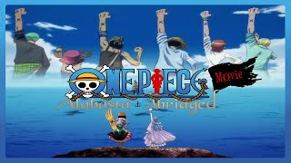 One Piece Alabasta Abridged Movie [upl. by Nickelsen]