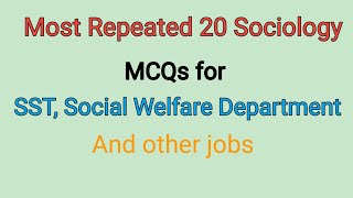 Most Repeated 20 Sociology MCQs SST Social welfaredepartment [upl. by Adnauq]