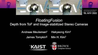 ECCV2022 FloatingFusion Depth from ToF and Imagestabilized Stereo Cameras [upl. by Yecaj890]