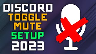 How to setup a Discord Toggle Mute Button  Updated 2023 Guide [upl. by Ellatsirhc]