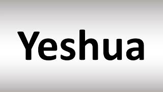 How to Pronounce Yeshua BIBLE [upl. by Samtsirhc]