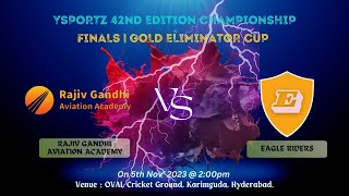 YSPORTZ 42nd EDITION CHAMPIONSHIP  FINALS  GOLD ELIMINATOR CUP  EAGLE RIDERS Vs RAJIV GANDHI AA [upl. by Nwahsit]