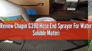 Review Chapin G390 Hose End Sprayer For Water Soluble Materials 20 Gallon 32 Ounce Tank Finger Co [upl. by Meade437]