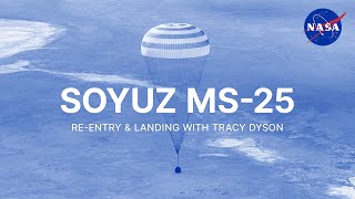 Soyuz MS25 Reentry and Landing with Tracy Dyson [upl. by Lytle]