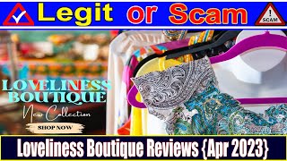 Loveliness Boutique Reviews Apr 2023 This Site Is Legit or Scam Watch Video Now [upl. by Ynnob72]