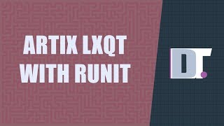 Artix LXQt with Runit  Installation and First Look [upl. by Nodnarb972]