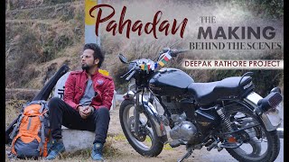 Pahadan Song  The Making  BTS  Deepak Rathore Project [upl. by Ennayr569]