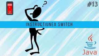 JAVA  Instructiunea SWITCH 13 [upl. by Cookie]