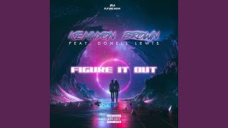 Figure It Out feat Donell Lewis [upl. by Xena492]