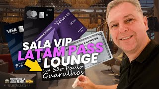 💳SALA VIP LATAM PASS EM GUARULHOS SAIBA TUDO SOBRE A SALA DA LATAM AS 02HS DA MANHÃ EU FUI [upl. by Seaver213]