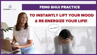 I FEEL EMPTY  Feng Shui Practice to INSTANTLY Lift Your Mood amp REENERGIZE Your Life [upl. by Jeffrey]