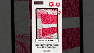 How to Finish Your First Quilt Top [upl. by Allisurd816]