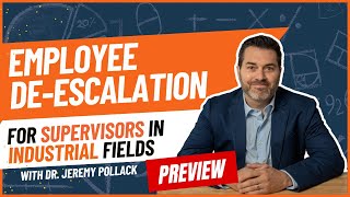 Employee Deescalation Training for Supervisors Industrial  Online Course Preview  Dr Pollack [upl. by Neerak990]