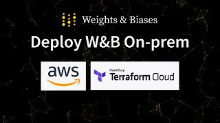 Deploy Weights amp Biases Onprem with Terraform Cloud [upl. by Cal]