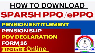 HOW TO DOWNLOAD SPARSH PPO ePPO Online  how to download pdv declaration form 16 pension entitle [upl. by Adlai]