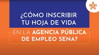 ¿Cómo Inscribir tu Hoja de vida en la Agencia Pública de Empleo SENA [upl. by Kenleigh]