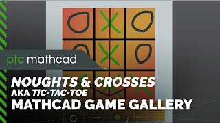 Noughts amp Crosses or TicTacToe in Mathcad Prime  Game Gallery [upl. by Bauske660]