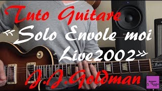 Tuto guitare  Solo Envolemoi Live 2002  JeanJacques Goldman TAB [upl. by O'Donnell]