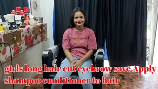 SH Hair Cut is live girls long hair cut eyebrow save Apply shampooconditioner to hair [upl. by Aoh531]