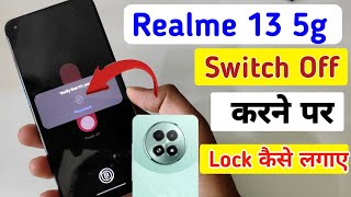 Realme 13 5g switch off password Realme 13 switch off password kaise lagaye [upl. by Annoid334]