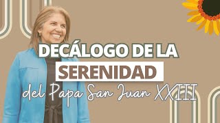 Decálogo de la serenidad del Papa San Juan XXIII [upl. by Olotrab]