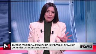 QuestionsDactu  Maroc  UE  Analyse et décryptage de la décision de la CJUE [upl. by Nance558]