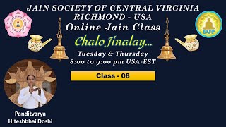 DJP Chalo Jinalay Class 8  JSCVA Richmond JAIN CLASS  Tuesday 8 Aug  800 pm USA  Hiteshbhai [upl. by Aggappe]