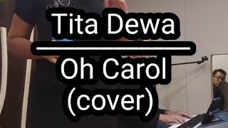 oh carol cover by Tita Dewahasta [upl. by Gora]