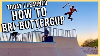 TODAY I RELEARNED HOW TO BRI BUTTERCUP  Hohokam skatepark [upl. by Audry]