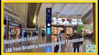 DEPARTURES LEVEL TOM BRADLEY INTERNATIONAL TERMINAL LAX Los Angeles International Airport Terminal B [upl. by Arbe]