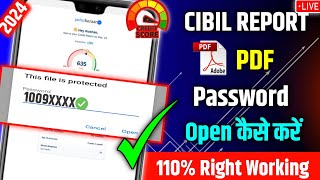 How To Open CIBIL Report Pdf Password 2024  CIBIL Report Password  CIBIL Score Pdf Password [upl. by Nerrawed]