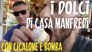 Provo i dolci di casa Manfredi con Cicalone e Bomba Anarchica [upl. by Ainoz]