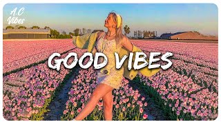 vibe songs that i sure 100 feel good 🪁 [upl. by Paff552]