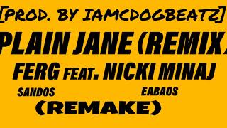 AAP Ferg  Plain Jane REMIX Ft Nicki Minaj Remake Instrumental Prod By IAmCDogBeatz [upl. by Ylerebmik]