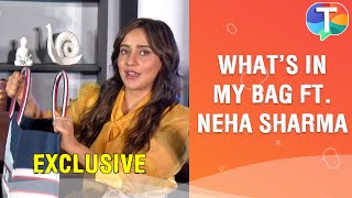 Whats in my bag with Neha Sharma  Exclusive [upl. by Arias]