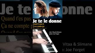 Je te le donne  Slimane et Vitaa  acoustic pianovoix [upl. by Aniroc]