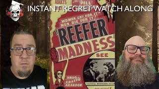 🔴LIVE REEFER MADNESS WATCH ALONG  INSTANT REGRET [upl. by Rosana]