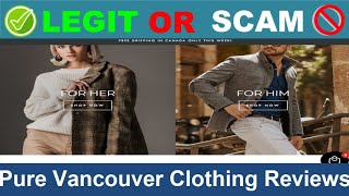 Pure Vancouver Clothing Reviews  Oct 2024 Beware of Scam Watch Now [upl. by Valdes]