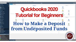 Quickbooks 2020 Tutorial for Beginners  How to Make a Deposit from Undeposited Funds [upl. by Aihsile]