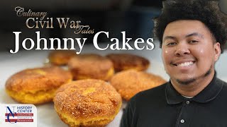 Johnny Cakes  Culinary Civil War Tales  NCHC [upl. by Costanzia967]