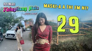 Keimah Thingtlang Nula S2  Epi 29 [upl. by Nennerb]