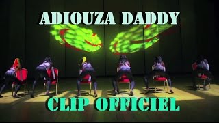 ADIOUZA DADDY Clip Officiel [upl. by Domonic]