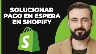 Cómo solucionar problemas de pago en Shopify en espera nueva actualización 2024 [upl. by Noseimaj]